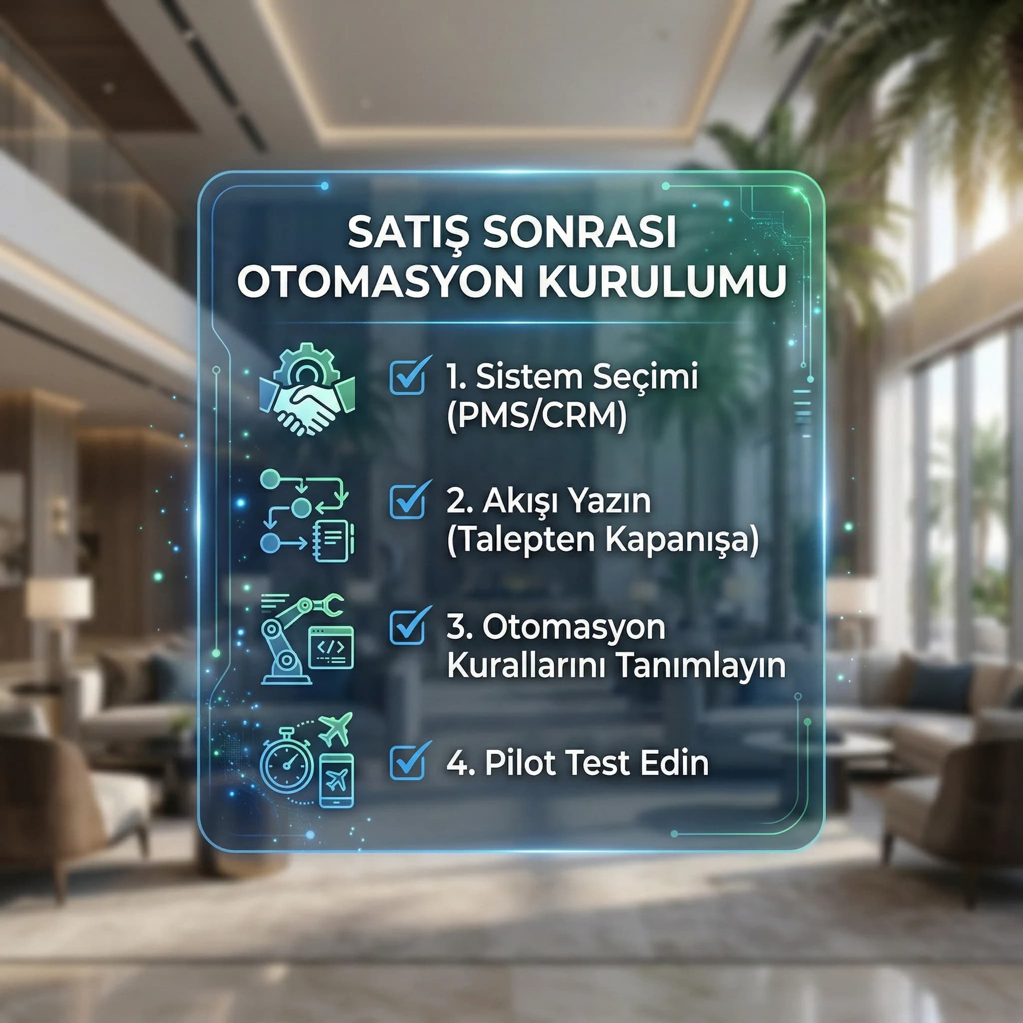 Satış sonrası otomasyon checklisti amacı sistem kurulum adımları otel bağlamı