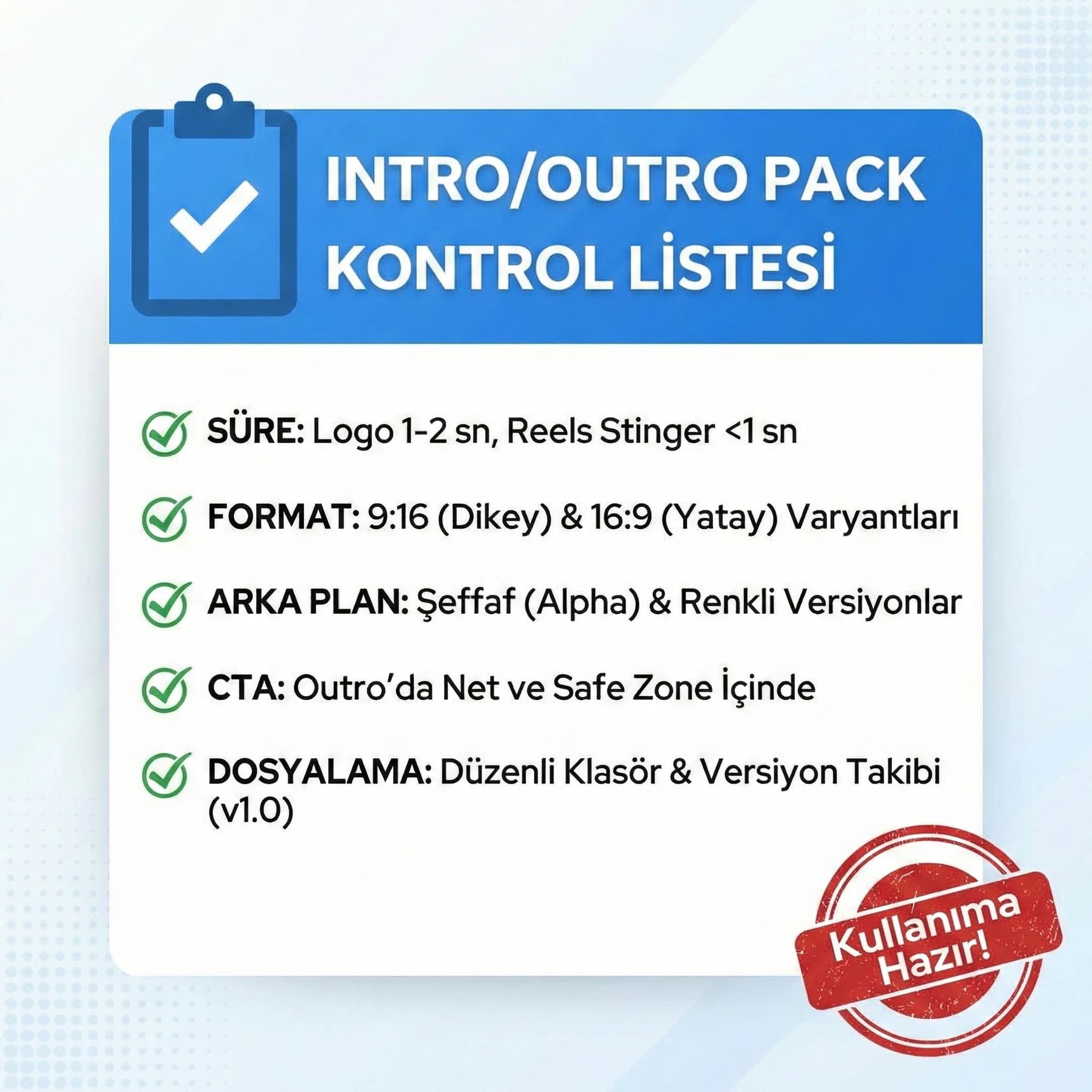 Intro outro checklist kartı, süre format CTA ve teslim kontrolü