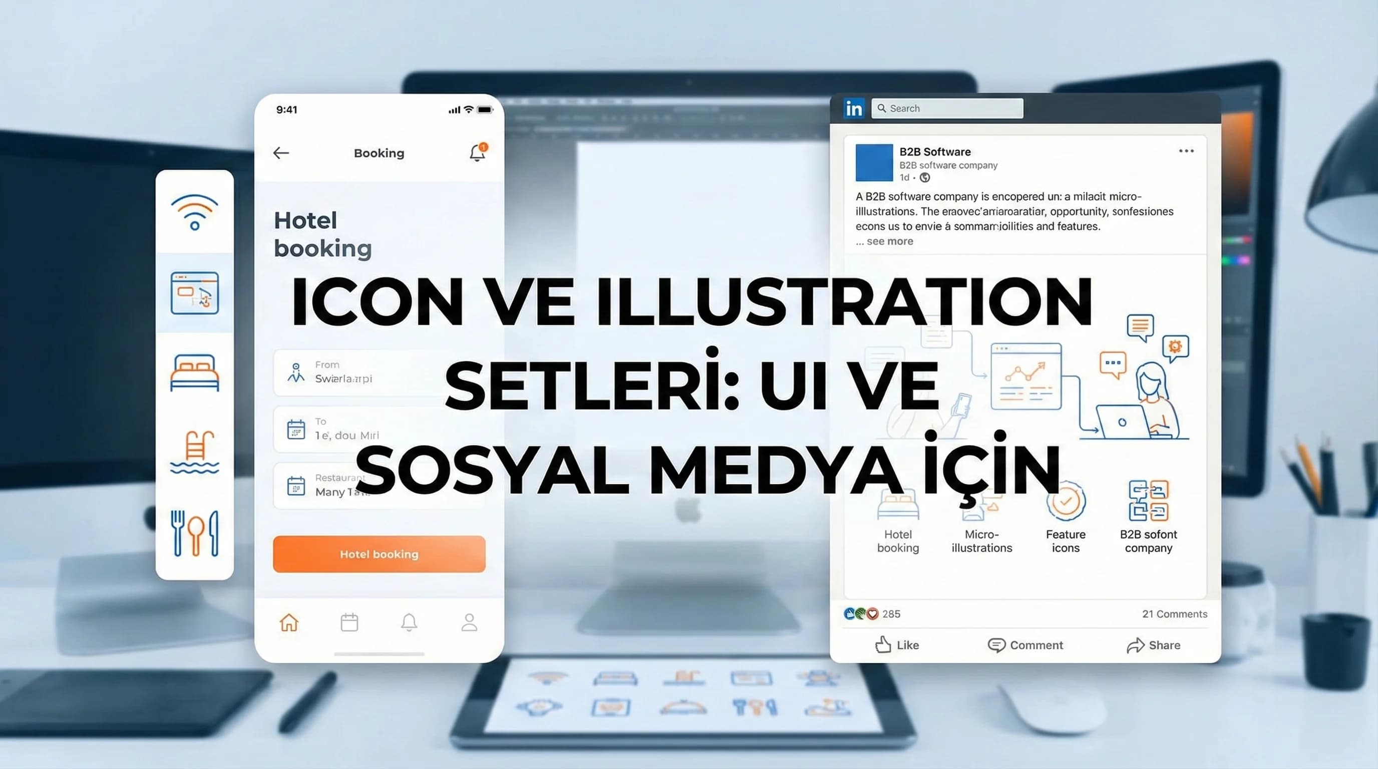 Icon ve Illustration Setleri: UI ve Sosyal Medya İçin