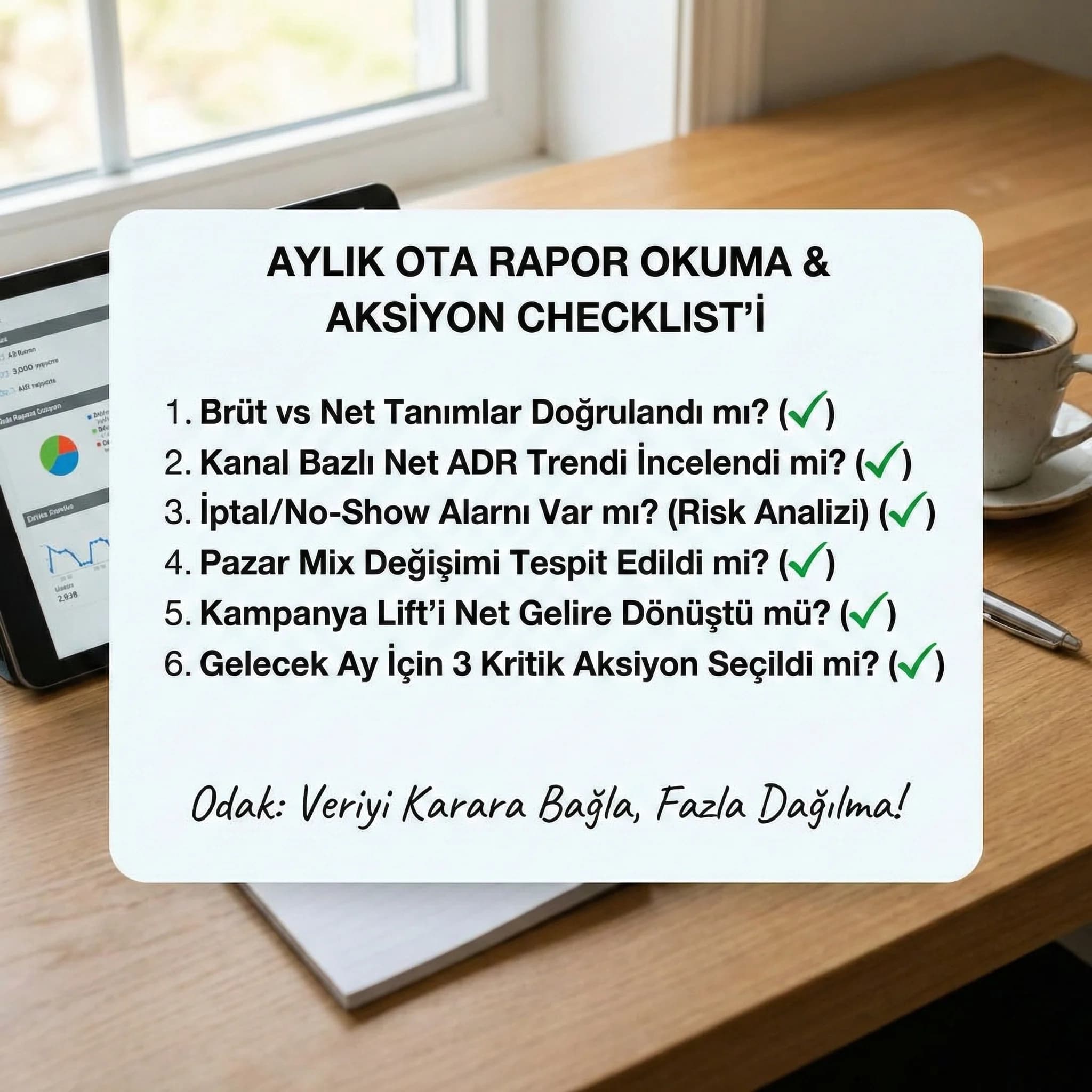 Aylık OTA rapor checklist’i, amaç: KPI→aksiyon, otel revenue bağlamı