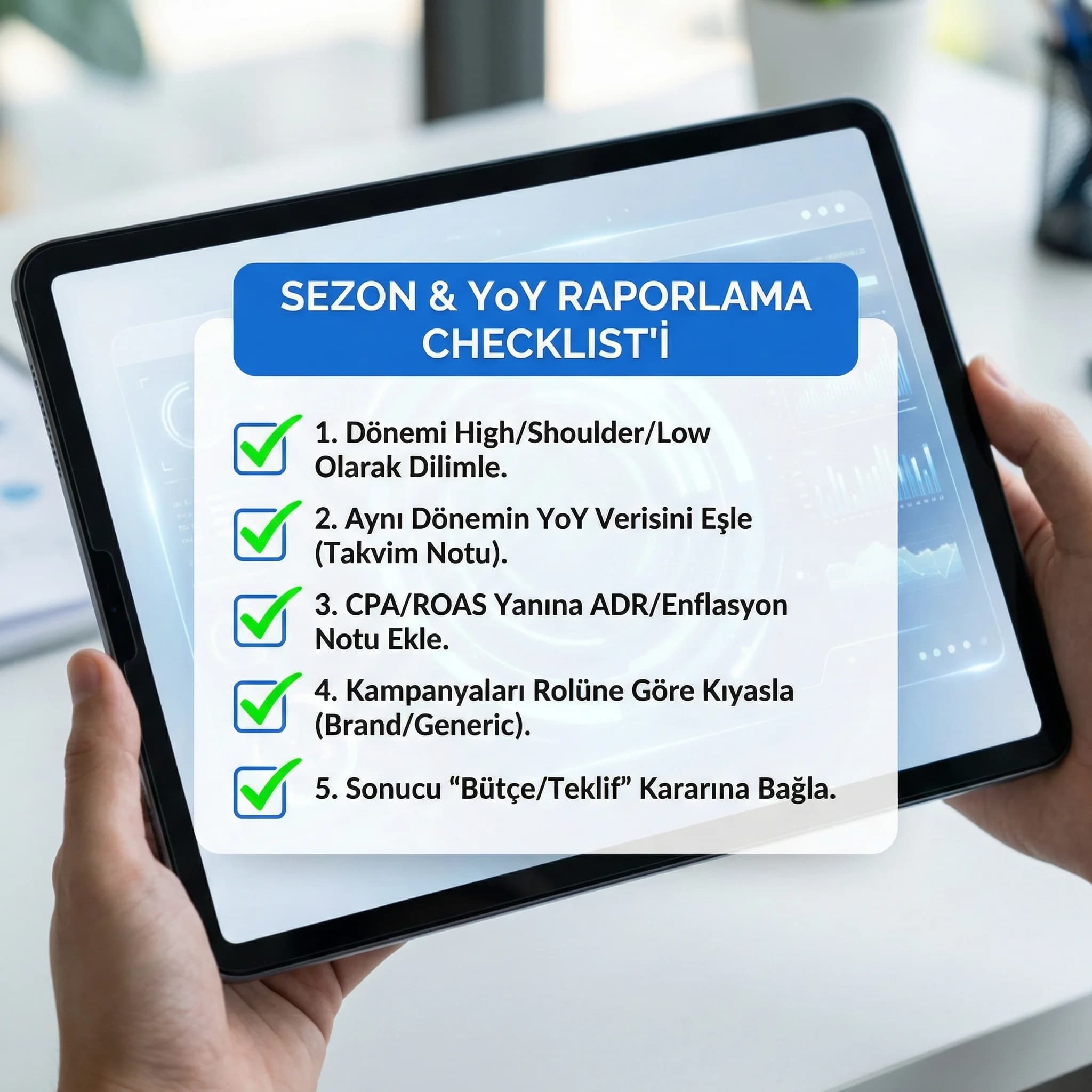 Sezon analizi checklist’i, otel raporunda doğru dönem seçimi sağlar