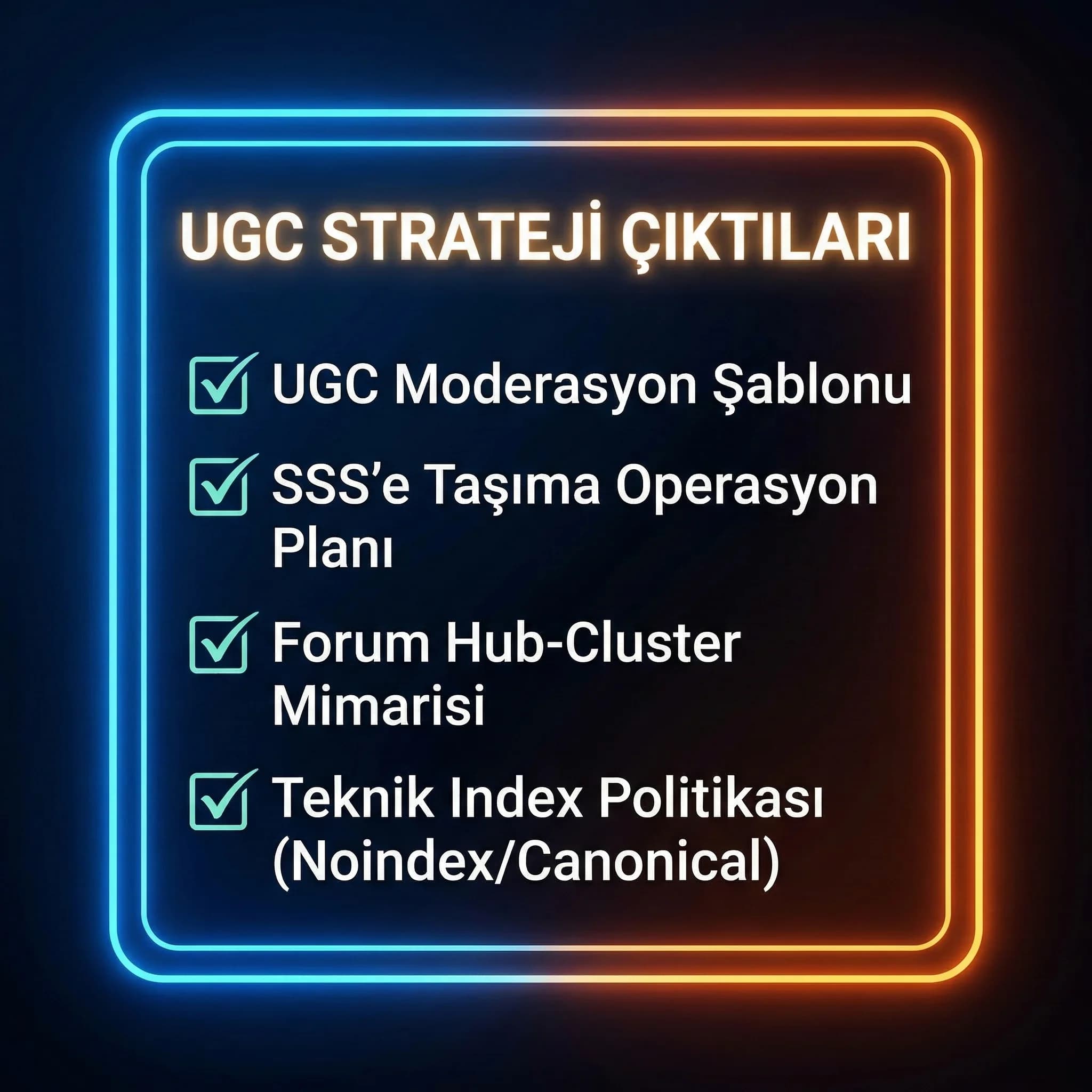 UGC deliverables kartı, moderasyon şablonu ve SSS taşıma çıktıları