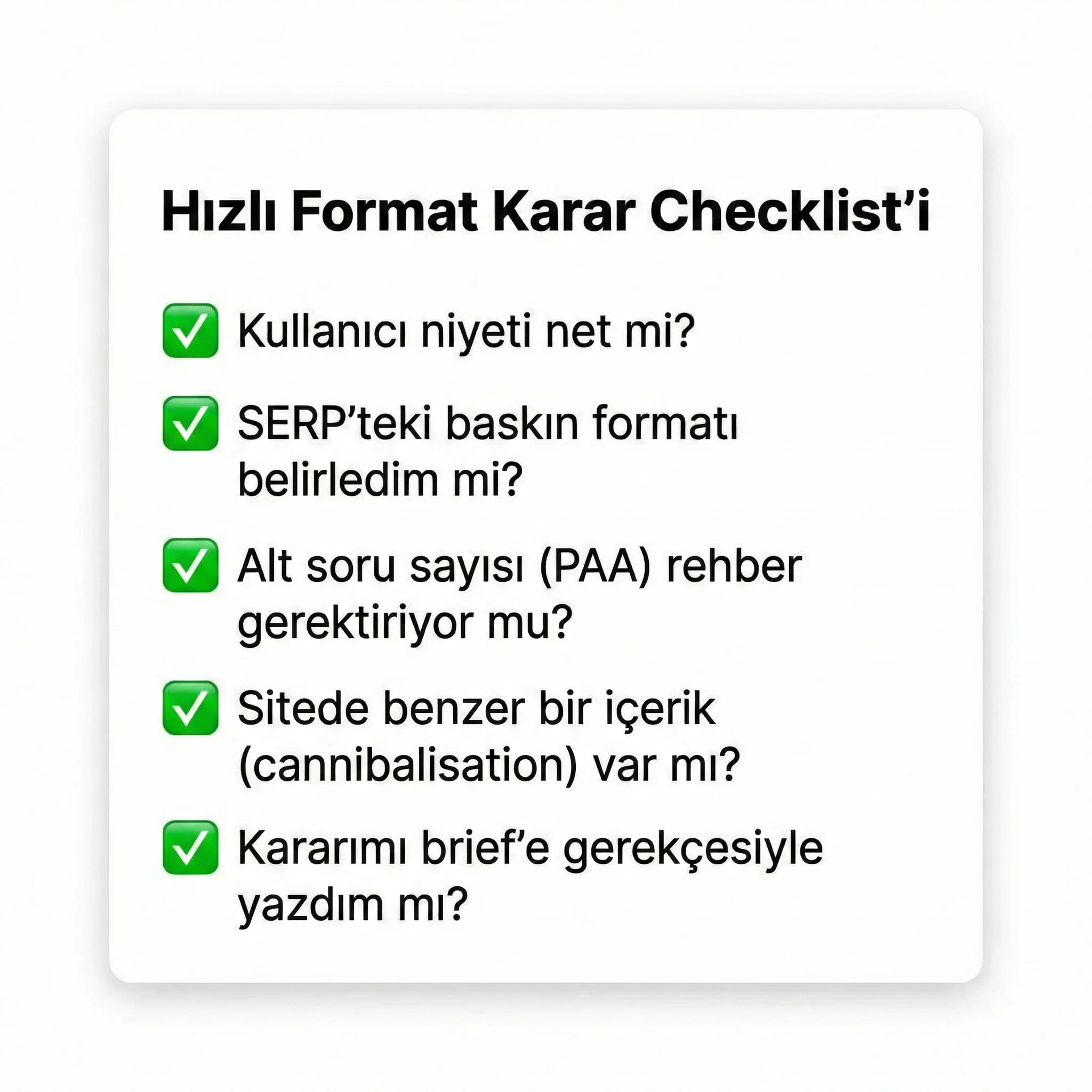 Long/short karar checklist’i, hızlı format seçimi