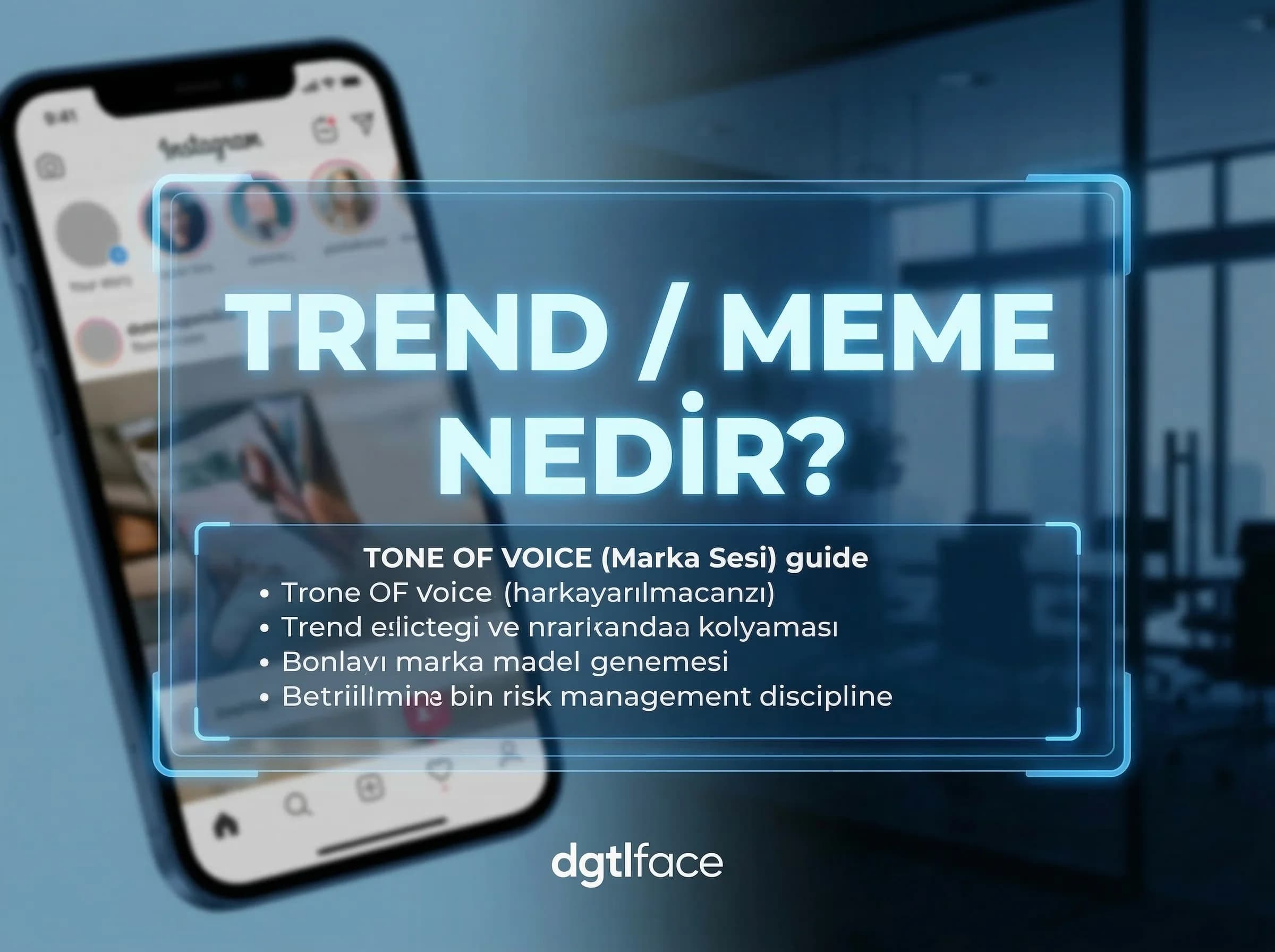 Trend/meme nedir, risk yönetimi bağlamı, markalar için