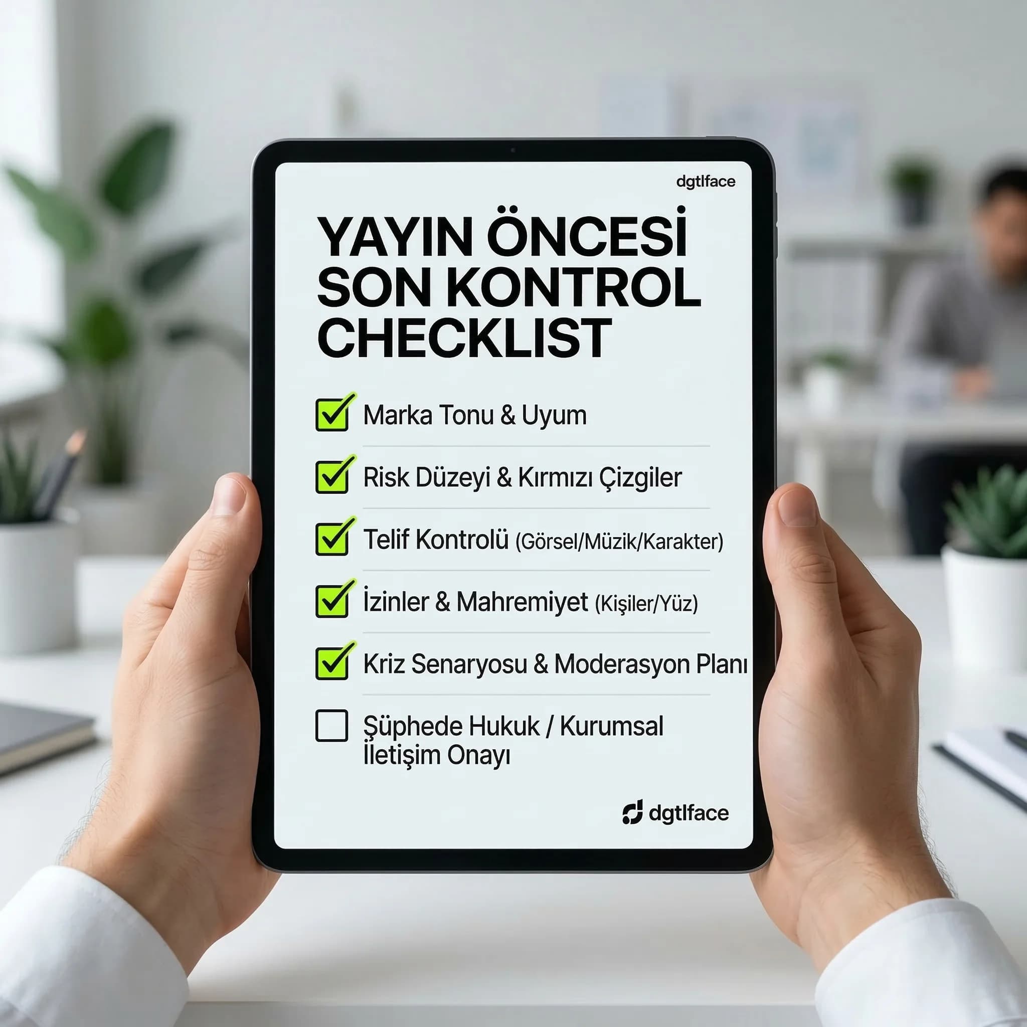 Yayın öncesi son kontrol checklist’i, risk filtresi