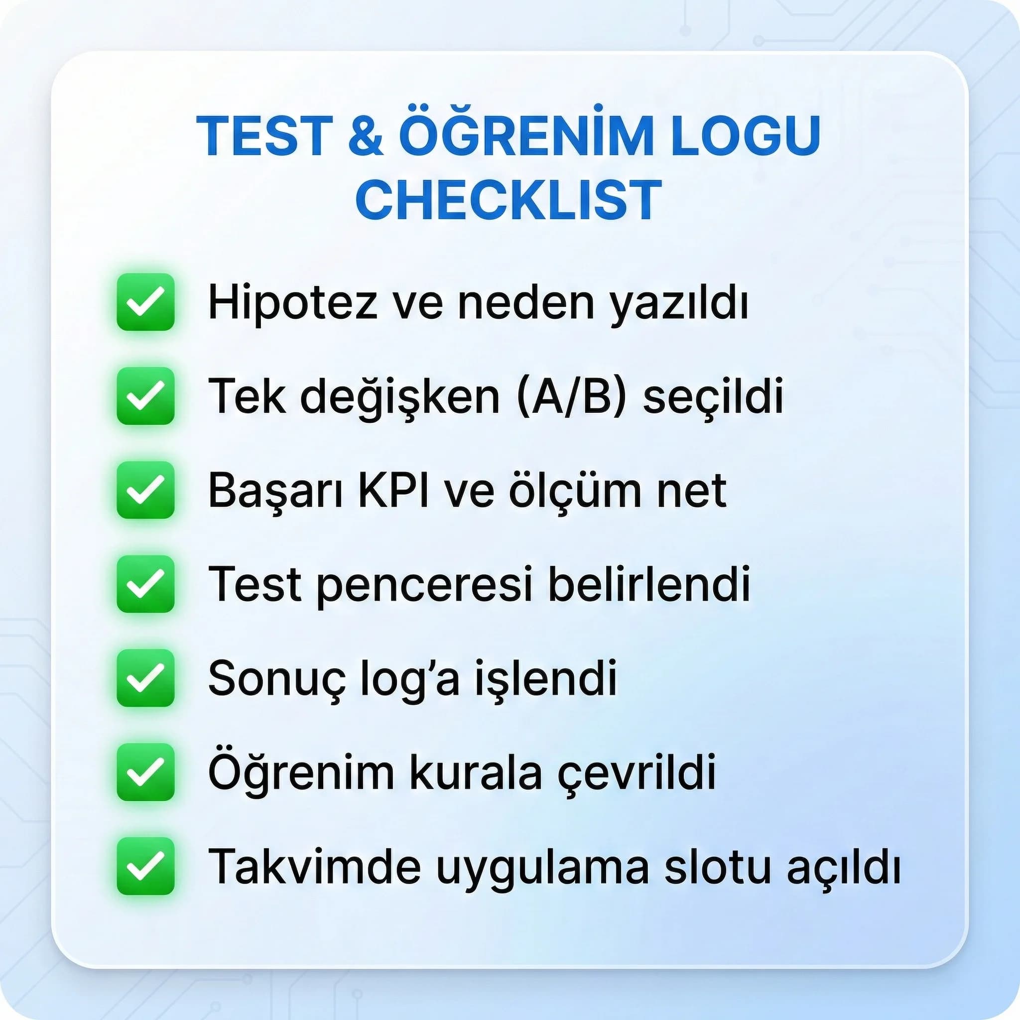 Test ve öğrenim logu checklist’ini uygulanabilir şekilde özetleyen kart görseli