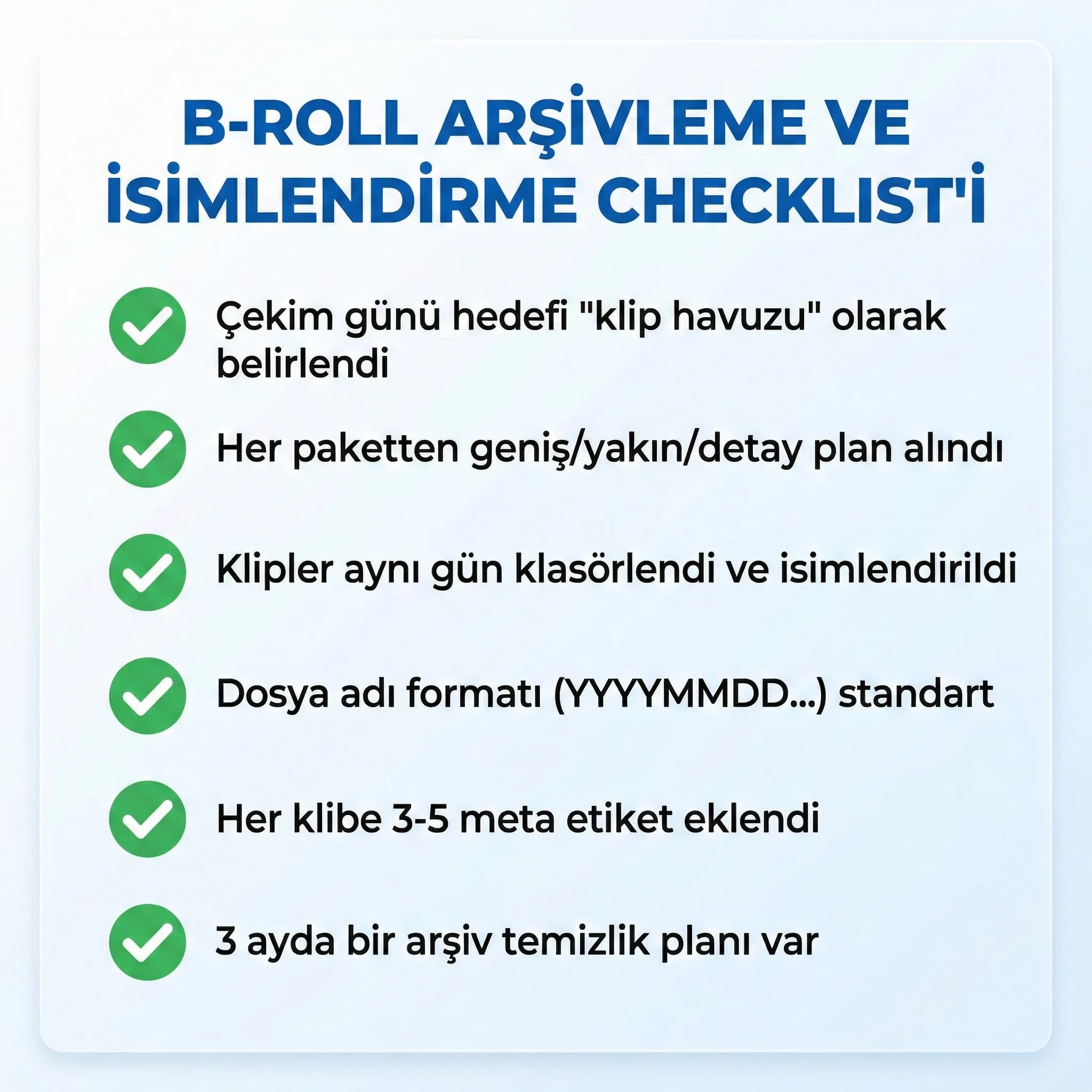 B-roll çekim günü ve arşiv checklist kartı