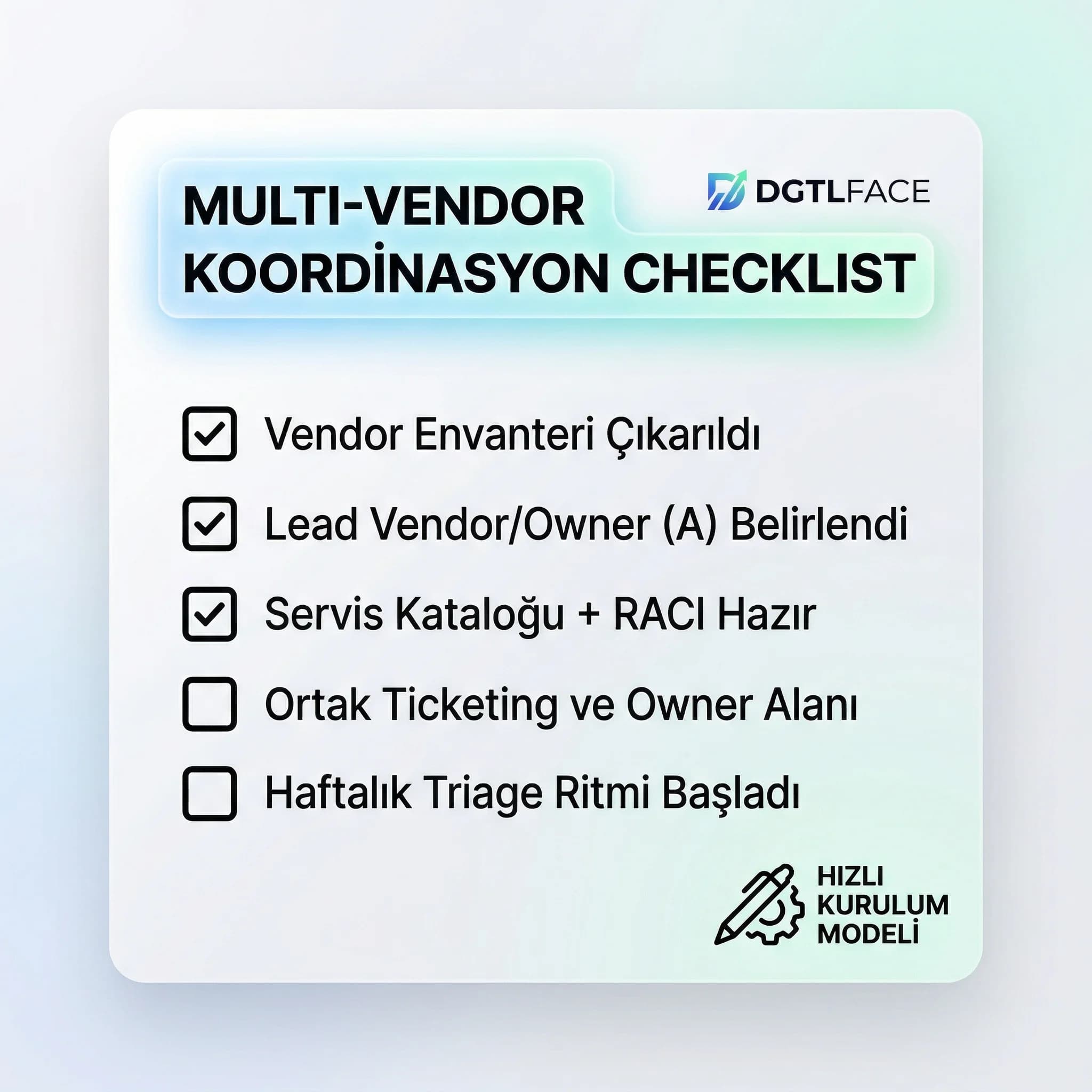 Multi-vendor bakım checklist kartı, amaç hızlı kurulum, ekip bağlamı