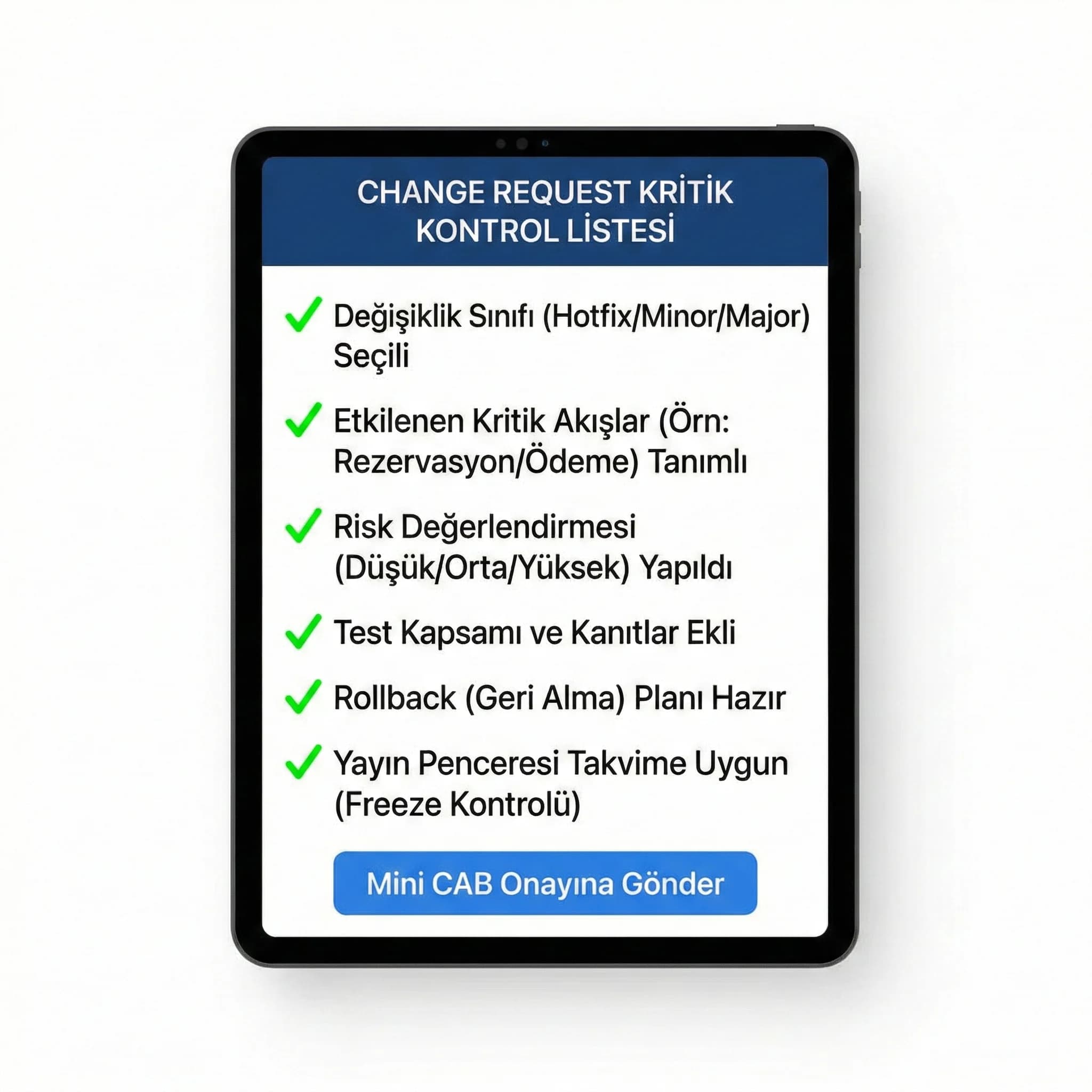 Change request checklist kartı, amaç doğru değişiklik talebi, iş ve teknik bağlamı