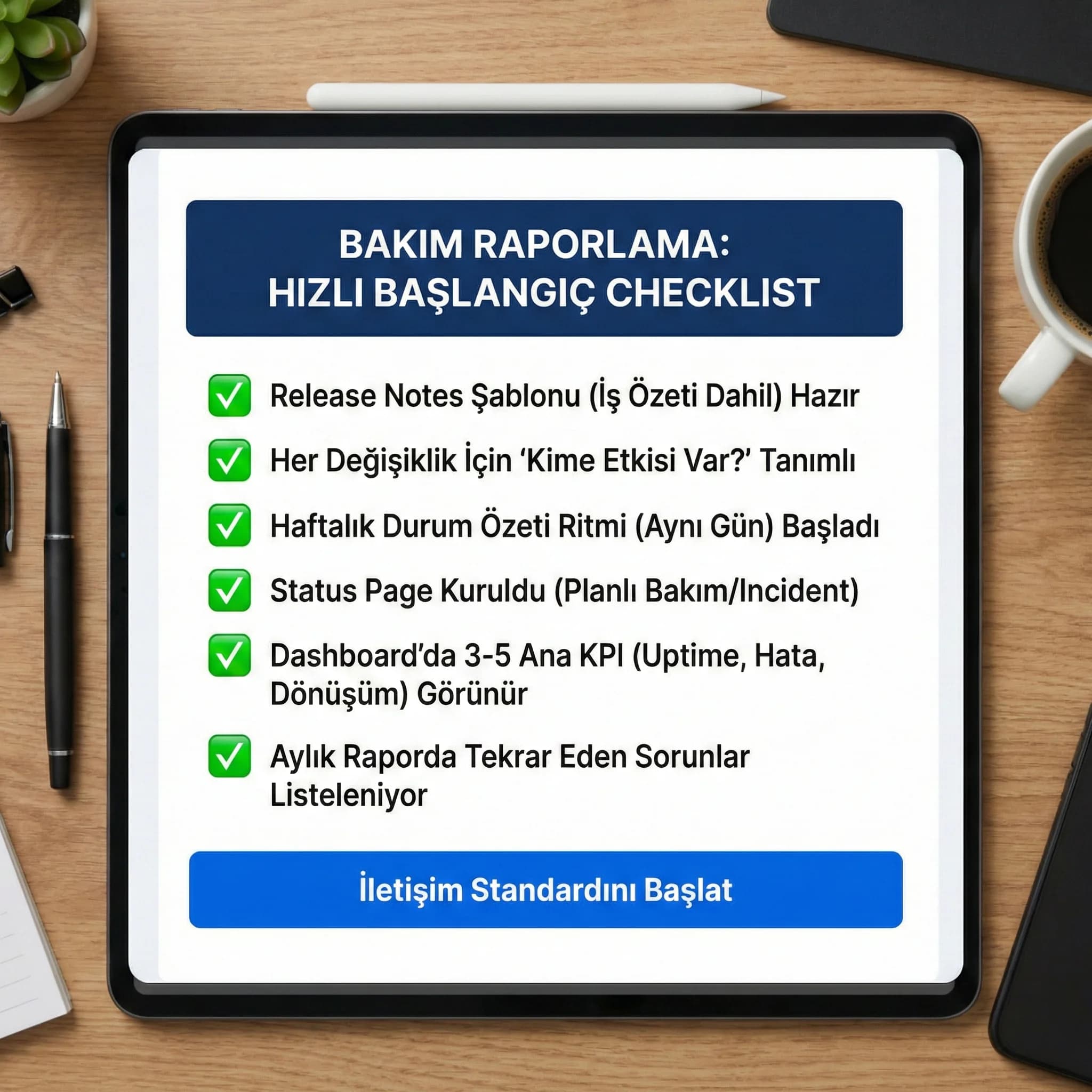Bakım raporlama checklist kartı, amaç hızlı uygulama, iş ve teknik bağlamı