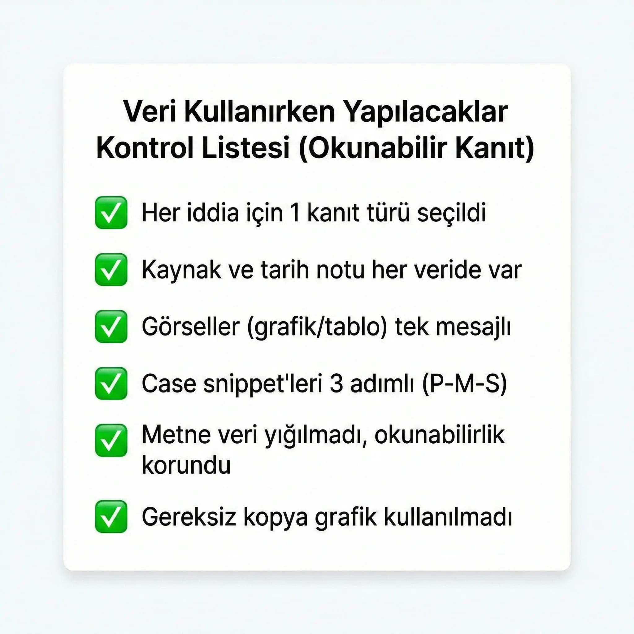 Veri kullanırken yapılacaklar checklist kartı, okunabilir kanıt
